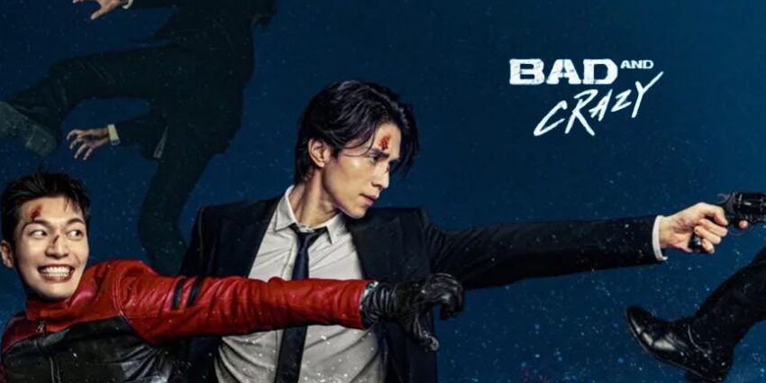 Resenha: Bad and crazy - koreanny.com